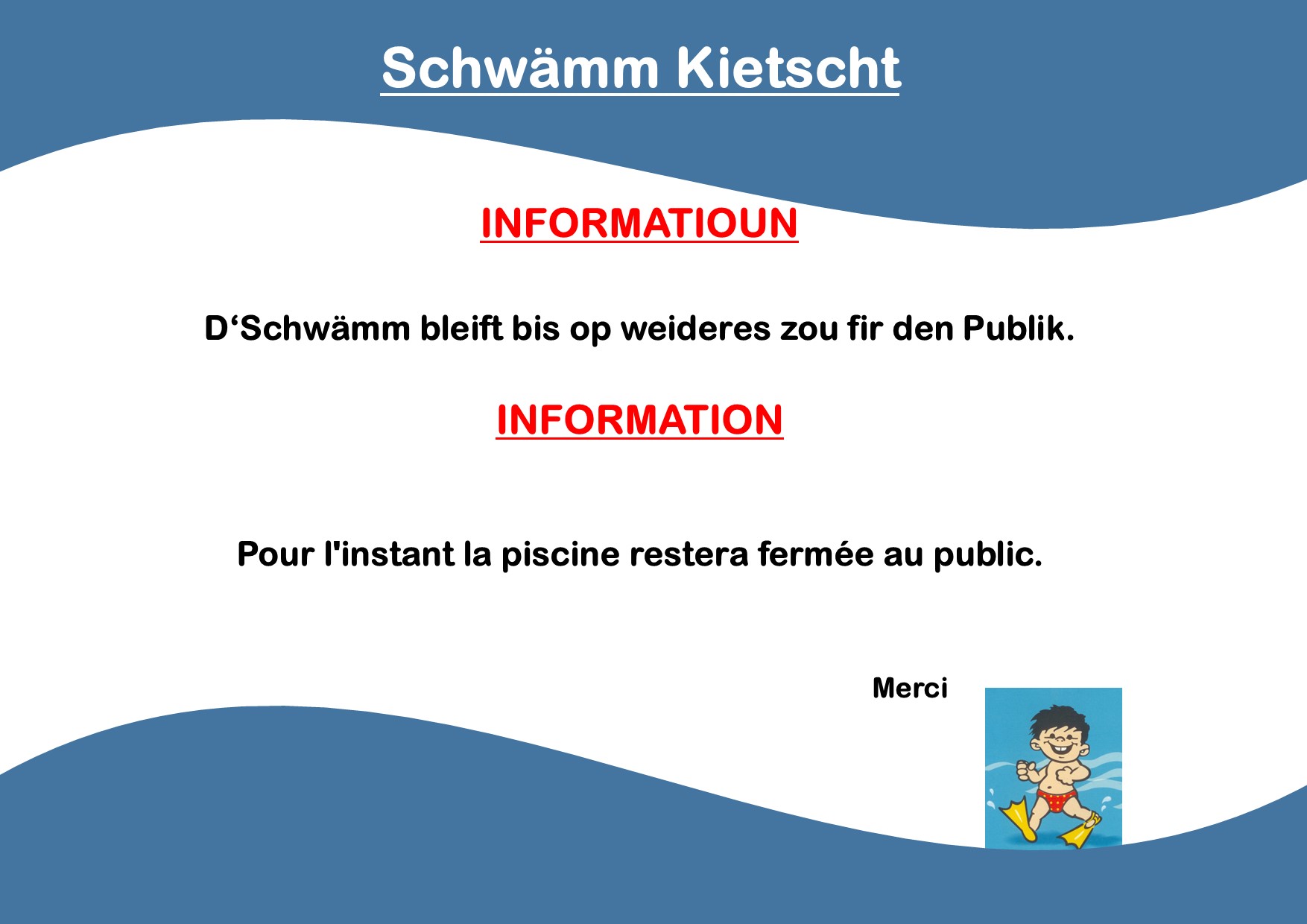 Information de la piscine à Koetschette